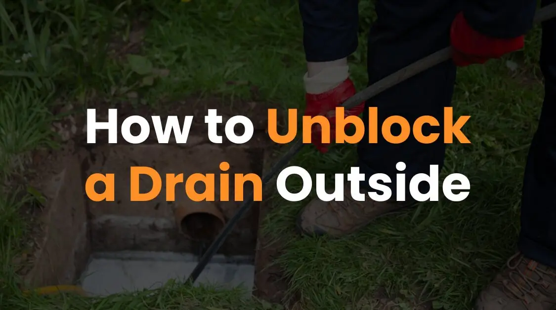 How to Unblock a Drain Outside