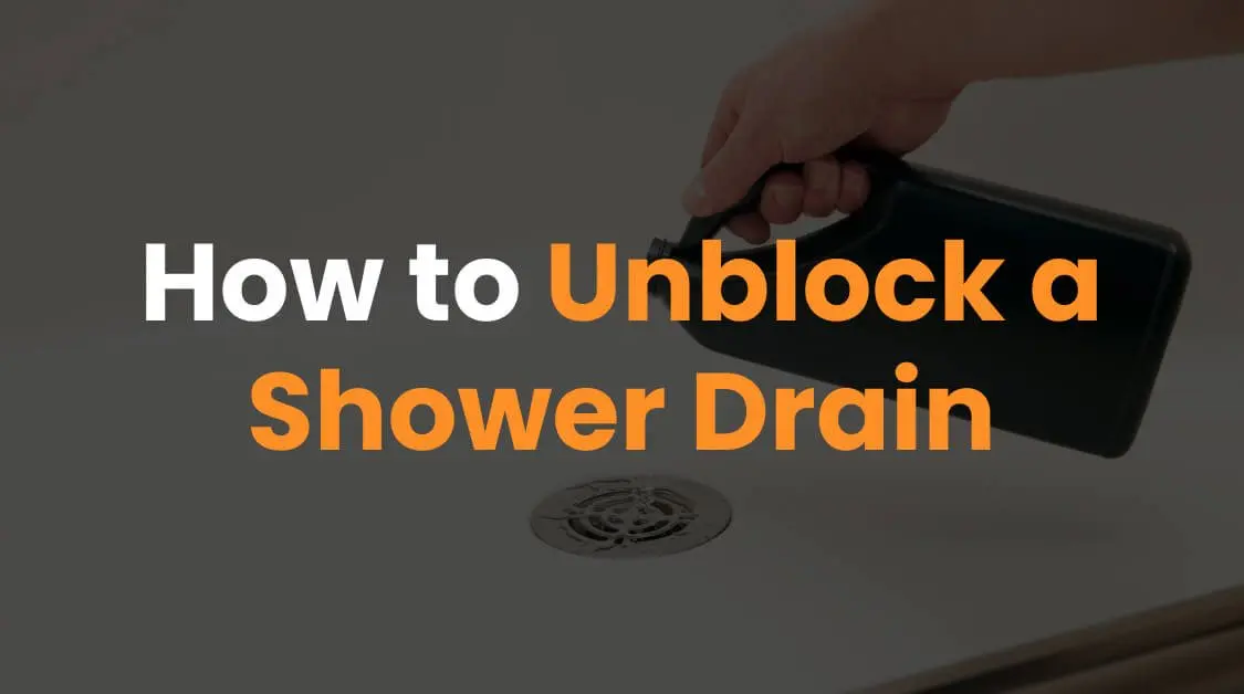 How to Unblock a Shower Drain