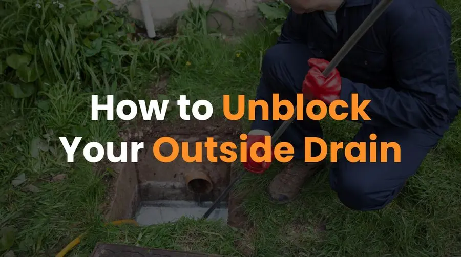 How to Unblock Your Outside Drain